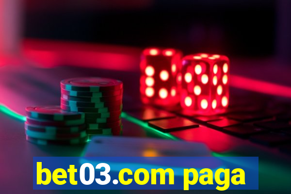 bet03.com paga